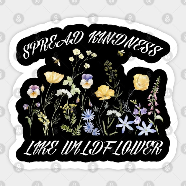 Spread Kindness Like Wildflowers Boho Inspirational Sticker by JessArty